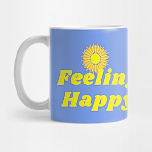 Feeling happy sunshine Mug